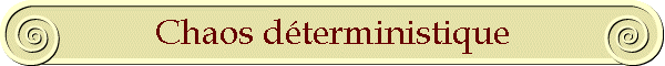 Chaos dterministique
